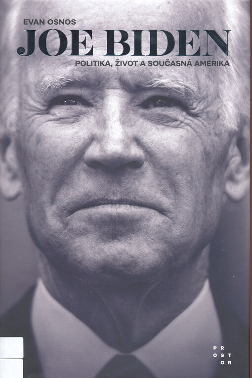 Joe Biden : politika, život a současná Amerika