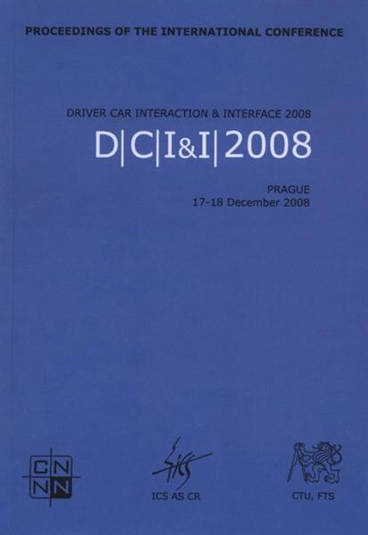 DCI&I 2008: Driver Car Interaction & Interface 2008 : proceedings of the international conference, Prague, 17-18 December 2008