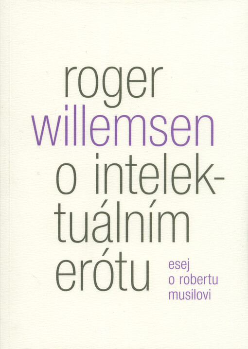O intelektuálním erótu : esej o Robertu Musilovi