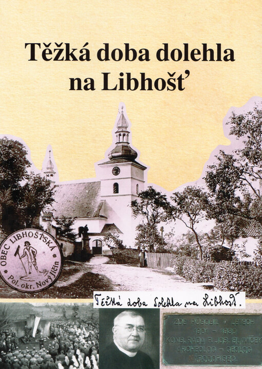 Těžká doba dolehla na Libhošť