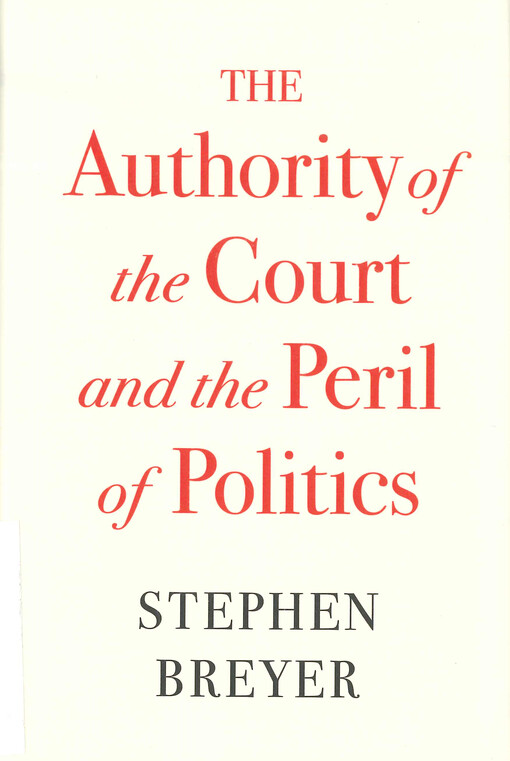 The authority of the court and the peril of politics