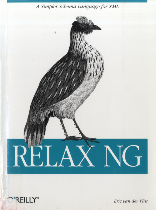 Relax NG : [a simpler schema language for XML]