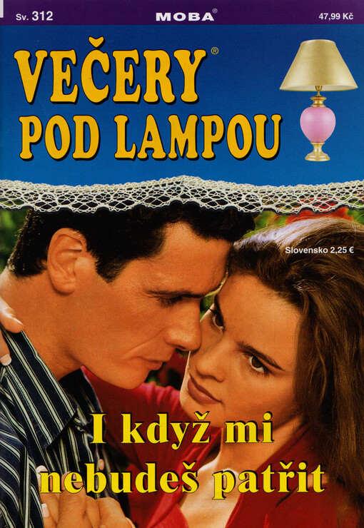 I když mi nebudeš patřit