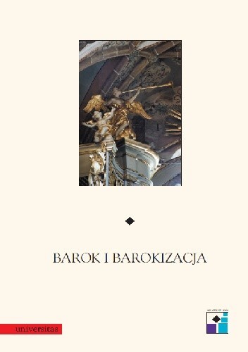 Barok I Barokizacja: Materiay Sesji Oddziau Krakowskiego Stowarzyszenia Historykow Sztuki, Krakow 3-4 XII 2004 (Polish Edition)