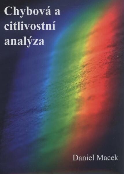 Chybová a citlivostní analýza = Fehleranalyse und Sensitivitätsanalyse