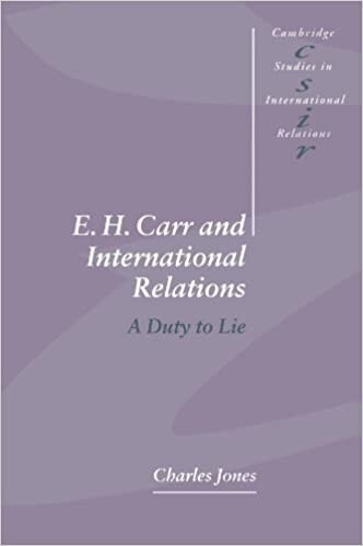 E. H. Carr and International Relations: A Duty to Lie (Cambridge Studies in International Relations)