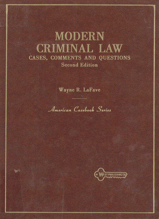 Modern criminal law : cases, comments and questions