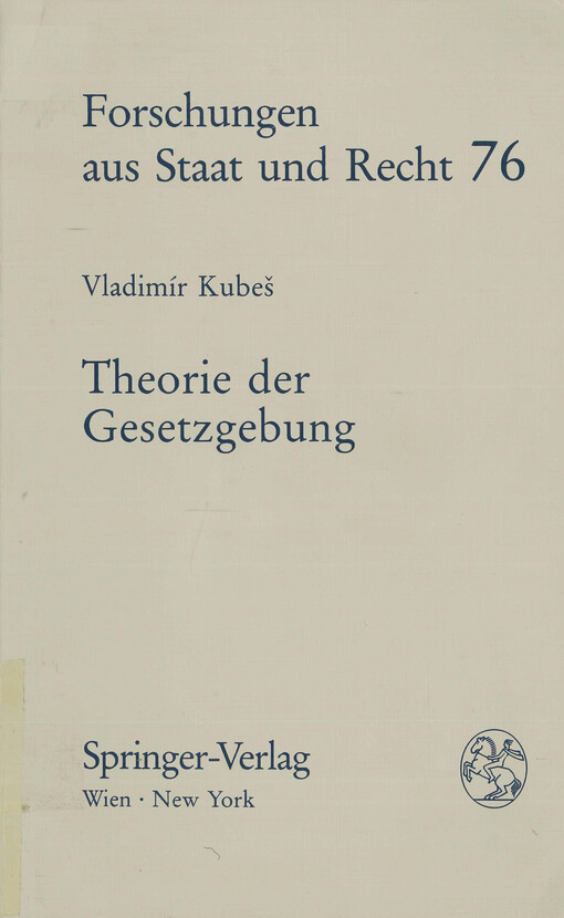 Theorie der Gesetzgebung : Materiale und formale Bestimmungsgründe der Gesetzgebung in Geschichte und Gegenwart