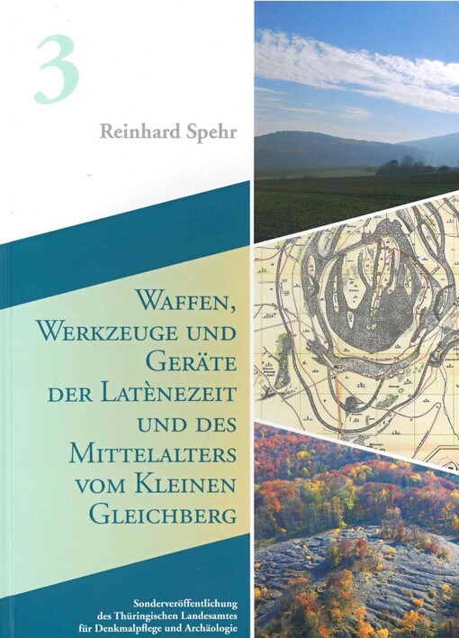 Waffen, Werkzeuge und Geräte der Latenezeit und des Mittelalters vom Kleinen Gleichberg