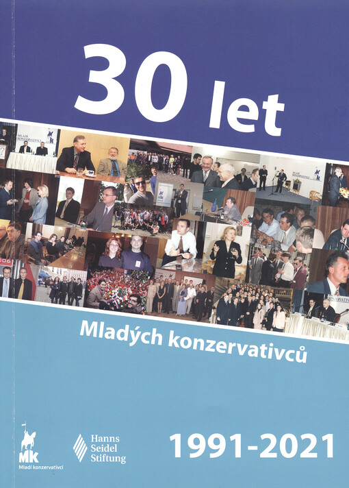 30 let MK : Mladí konzervativci 1991-2021