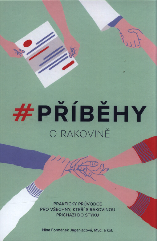 #Příběhy o rakovině : praktický průvodce pro všechny, kteří s rakovinou přichází do styku