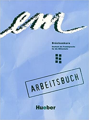 em Brückenkurs : Deutsch als Fremdsprache für Mittelstufe. Arbeitsbuch