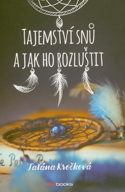 Tajemství snů a jak ho rozluštit