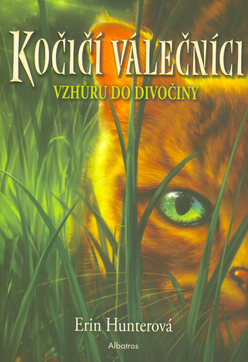 Kočičí válečníci. Vzhůru do divočiny