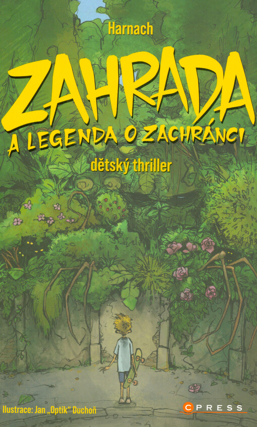 Zahrada a legenda o zachránci : dětský thriller