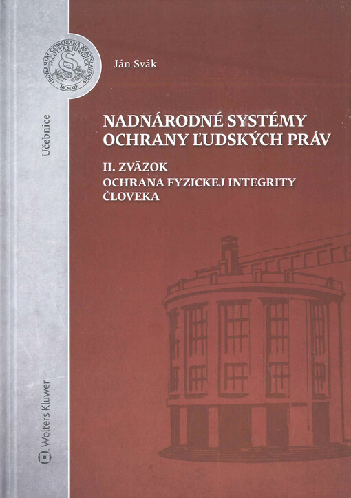Nadnárodné systémy ochrany ľudských práv. II. zväzok, Ochrana fyzickej integrity človeka