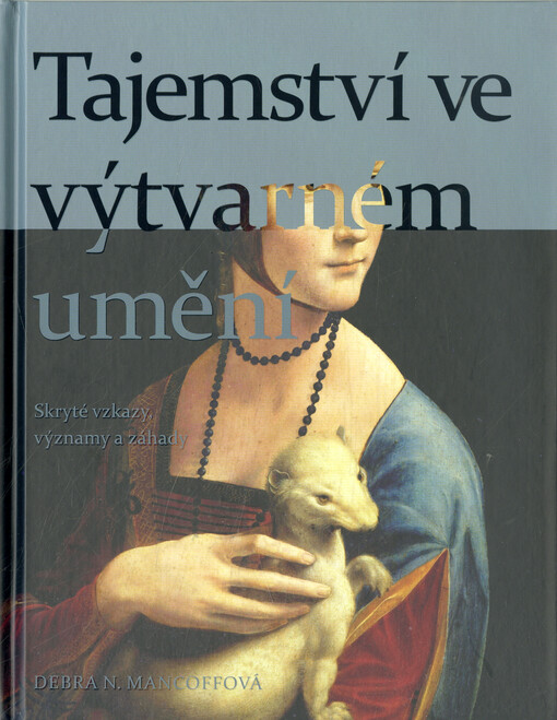 Tajemství ve výtvarném umění : skryté vzkazy, významy a záhady