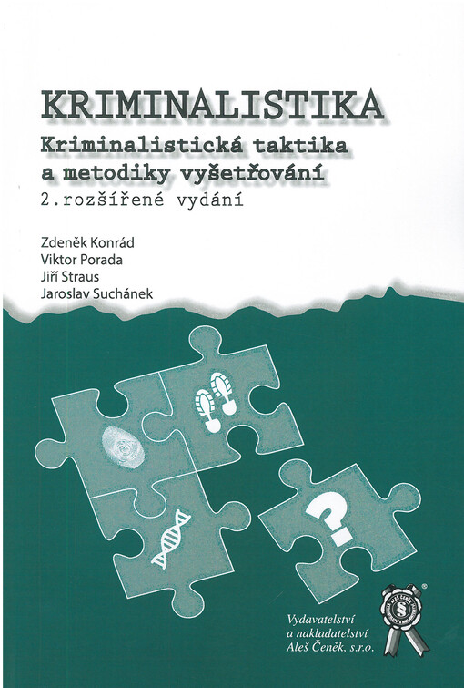 Kriminalistika : kriminalistická taktika a metodiky vyšetřování
