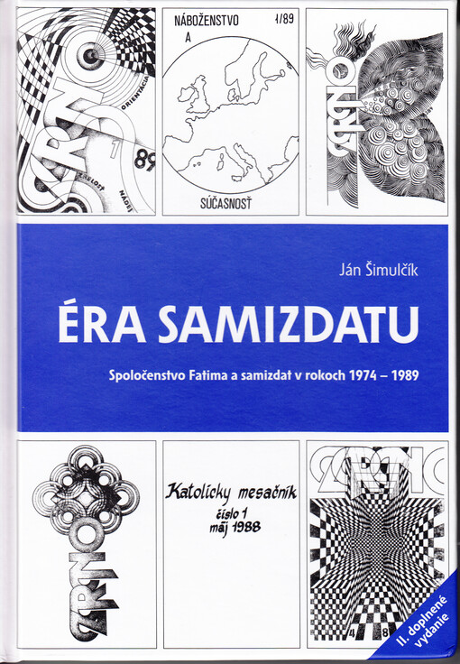 Éra samizdatu : spoločenstvo Fatima a samizdat v rokoch 1974-1989