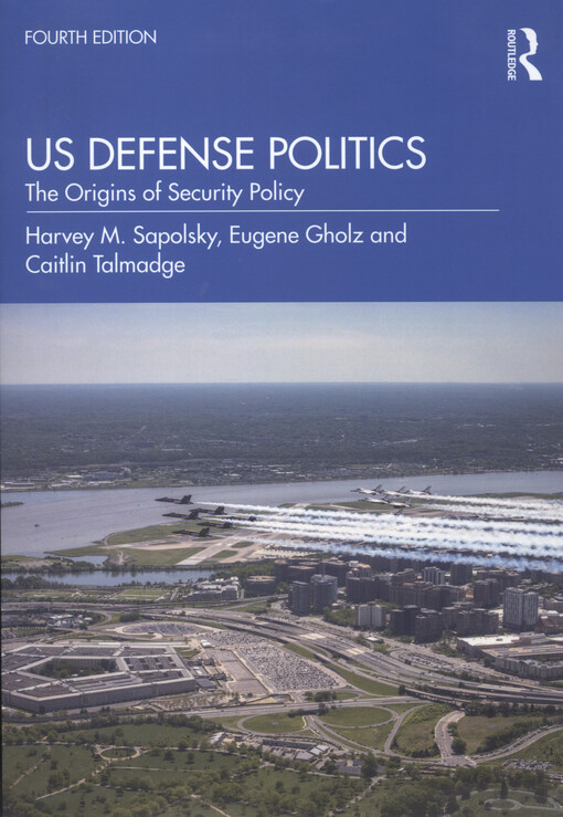 US defense politics : the origins of security policy
