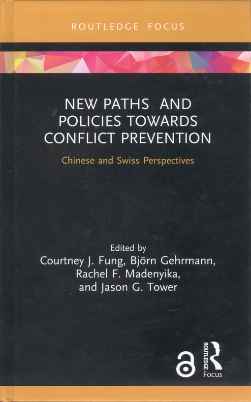 New paths and policies towards conflict prevention : Chinese and Swiss perspectives