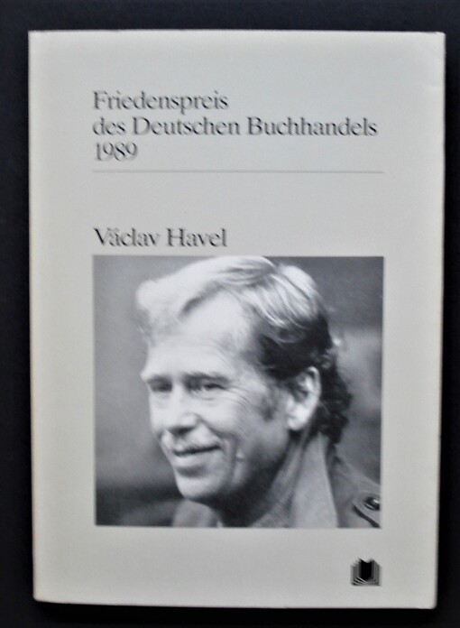 Friedenspreis des Deutschen Buchhandels 1989 : Václav Havel - Ansprachen aus Anlaß der Verleihung