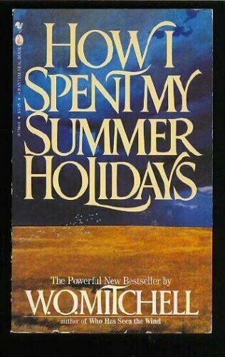 How I Spent My Summer Holidays