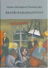 Bratři Karamazovovi  (odkaz v elektronickém katalogu)