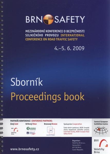 Brnosafety : mezinárodní konference zaměřená na podporu zvyšování bezpečnosti silničního provozu při veletrhu Autosalon Brno 2009 ... ve dnech 4.-5. června 2009