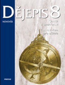 Dějepis 8 : novověk, učebnice s komentářem pro učitele