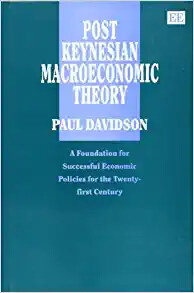 Post Keynesian Macroeconomic Theory: A Foundation for Successful Economic Policies for the Twenty-First Century
