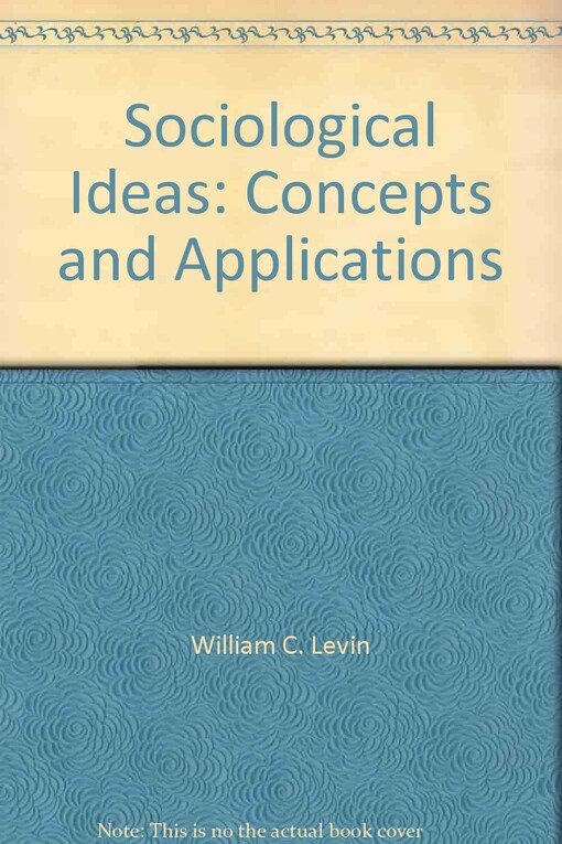 Sociological Ideas: Concepts and Applications