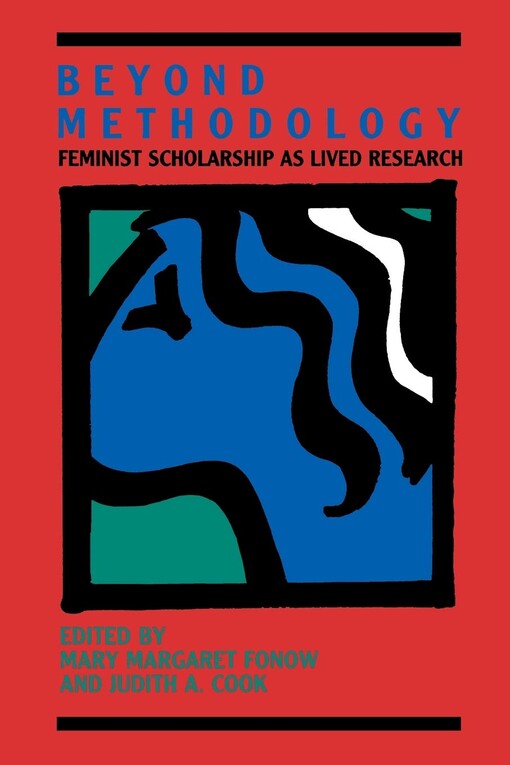 Beyond Methodology: Feminist Scholarship As Lived Research (A Midland Book)