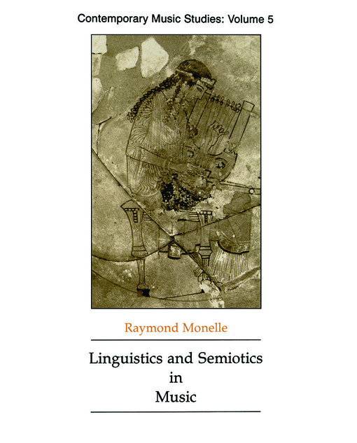 Linguistics and Semiotics in Music (Contemporary Music Studies)