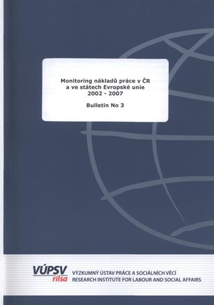 Monitoring nákladů práce v ČR a ve státech Evropské unie 2002-2007