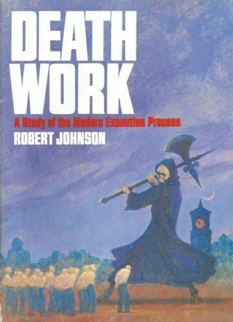 Death Work: A Study of the Modern Execution Process (Contemporary Issues in Crime and Justice Series)