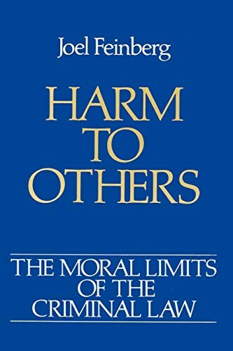 Harm to Others (The Moral Limits of the Criminal Law) (v. 1)