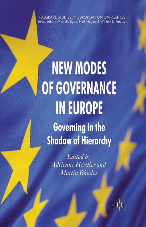 New modes of governance in Europe : governing in the shadow of hierarchy