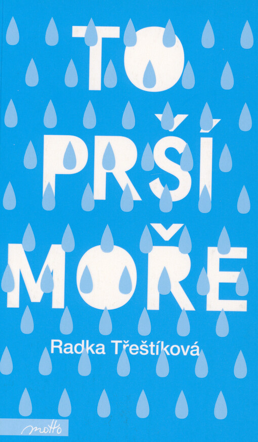 To prší moře