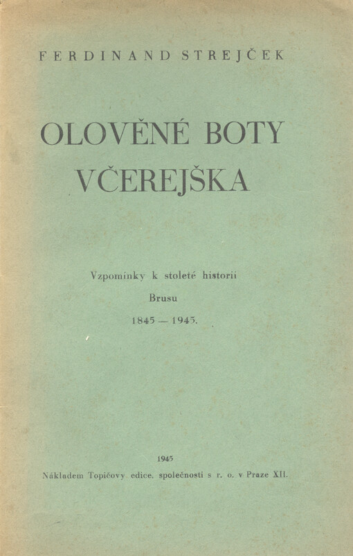 Olověné boty včerejška : vzpomínky k stoleté historii brusu : 1845-1945