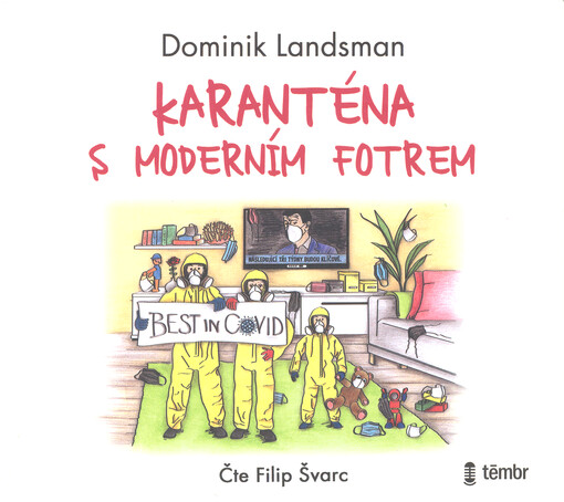 Karanténa s moderním fotrem