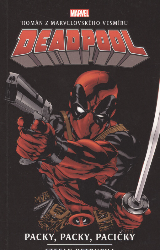 Deadpool : packy, packy, pacičky : román z Marvelovského vesmíru