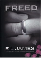 Freed : padesát odstínů svobody pohledem Christiana Greye  (odkaz v elektronickém katalogu)