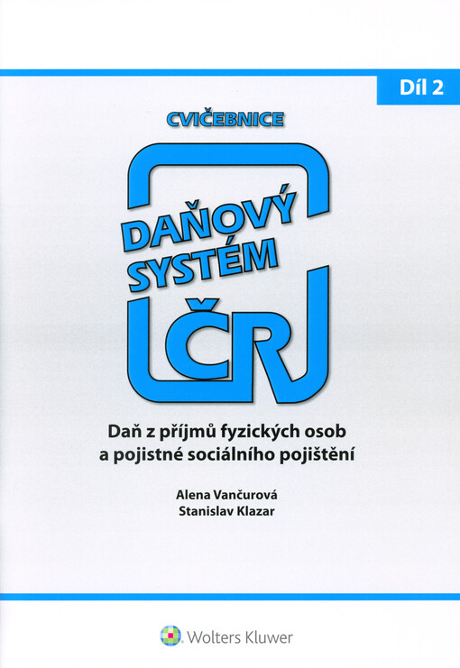 Daňový systém ČR : cvičebnice. 2. díl, Daň z příjmů fyzických osob a pojistné sociálního pojištění