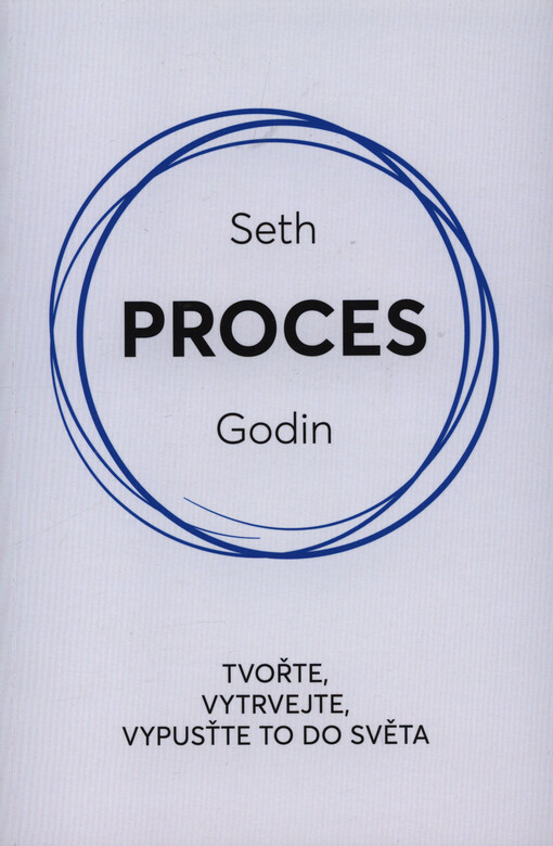 Proces : tvořte, vytrvejte, vypusťte to do světa