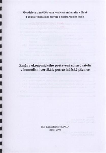 Změny ekonomického postavení zpracovatelů v komoditní vertikále potravinářské pšenice