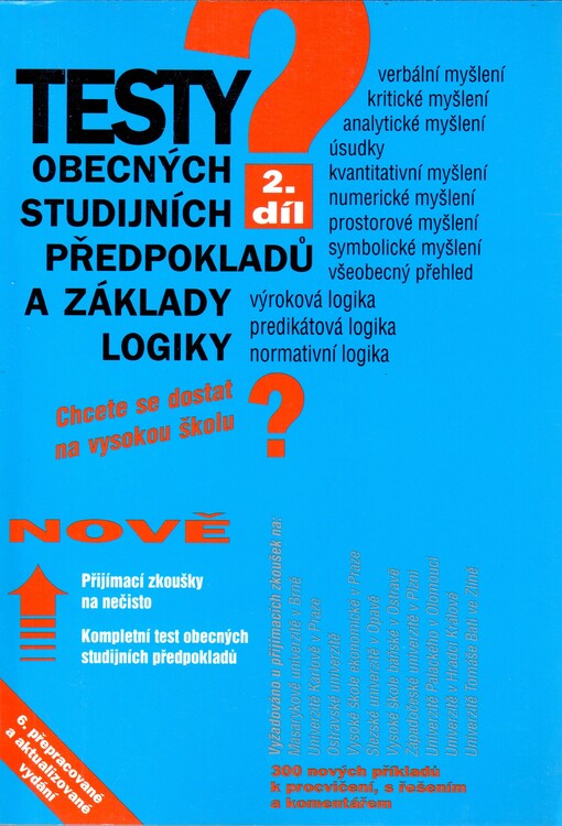 Testy studijních předpokladů a základy logiky : chcete se dostat na vysokou školu? : teorie, příklady, řešení, komentář