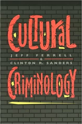 Cultural Criminology