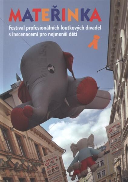 Mateřinka : dvacet ročníků festivalu profesionálních loutkových divadel s inscenacemi pro nejmenší děti
