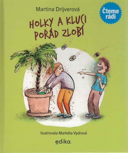 Holky a kluci pořád zlobí